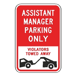 Assistant Manager Parking Only Violators Towed Away Sign