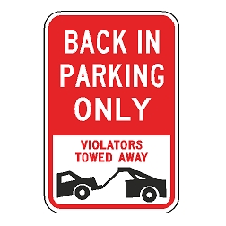 Back In Parking Only Violators Towed Away Sign
