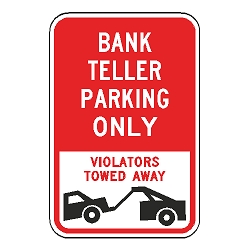 Bank Teller Parking Only Violators Towed Away Sign