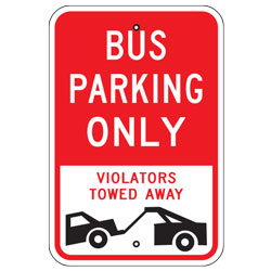Bus Parking Only Violators Towed Away Sign