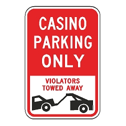 Casino Parking Only Violators Towed Away Sign