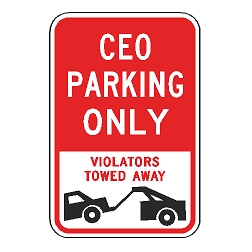 CEO Parking Only Violators Towed Away Sign