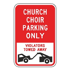 Church Choir Parking Only Violators Towed Away Sign