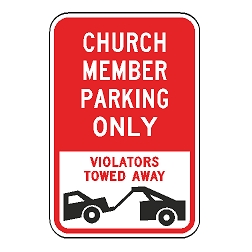 Church Member Parking Only Violators Towed Away  Sign