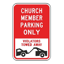 Church Member Parking Only Violators Towed Away  Sign