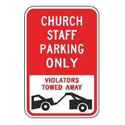 Church Staff Parking Only Violators Towed Away Sign