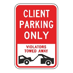 Client Parking Only Violators Towed Away Sign