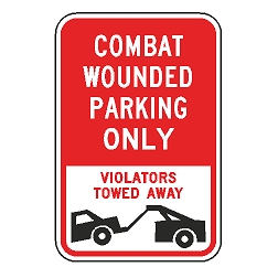 Combat Wounded Parking Only Violators Towed Away Sign