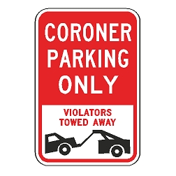 Coroner Parking Only Violators Towed Away Sign