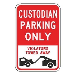 Custodian Parking Only Violators Towed Away Sign