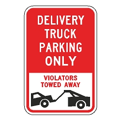 Delivery Truck Parking Only Violators Towed Away Sign