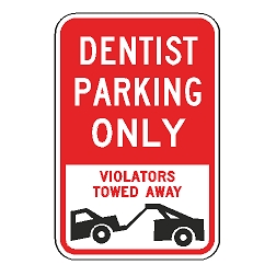 Dentist Parking Only Violators Towed Away Sign