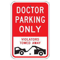 Doctor Parking Only Violators Towed Away Sign