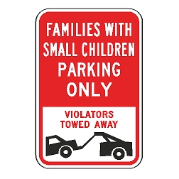 Families With Small Children Parking Only Violators Towed Away Sign