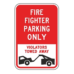 Fire Fighter Parking Only Violators Towed Away Sign