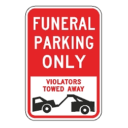 Funeral Parking Only Violators Towed Away Sign