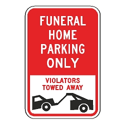 Funeral Home Parking Only Violators Towed Away Sign