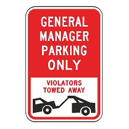 General Manager Parking Only Violators Towed Away Sign