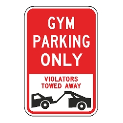 Gym Parking Only Violators Towed Away Sign