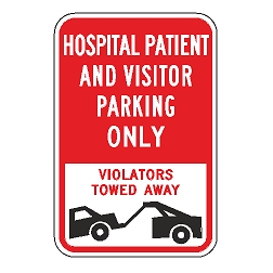 Hospital Patient And Visitor Parking Only Violators Towed Away Sign