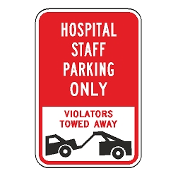 Hospital Staff Parking Only Violators Towed Away Sign