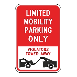 Limited Mobility Parking Only Violators Towed Away Sign