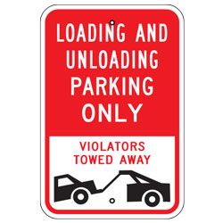 Loading and Unloading Parking Only Violators Towed Away Sign