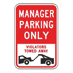 Manager Parking Only Violators Towed Away Sign