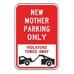 New Mother Parking Only Violators Towed Away Sign