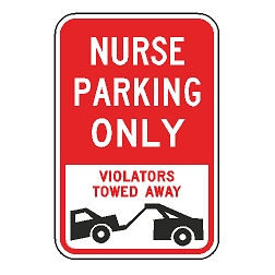 Nurse Parking Only Violators Towed Away Sign