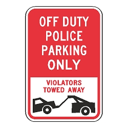 Off Duty Police Parking Only Violators Towed Away Sign