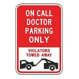 On Call Doctor Parking Only Violators Towed Away Sign