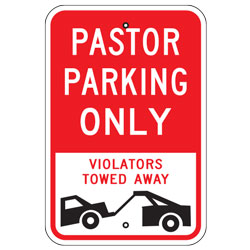 Pastor Parking Only Violators Towed Away Sign