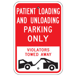 Patient Loading and Unloading Parking Only Violators Towed Away Sign