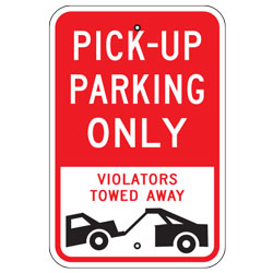 Pick up Parking Only Violators Towed Away Sign