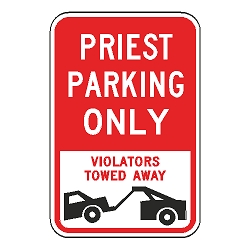 Priest Parking Only Violators Towed Away Sign