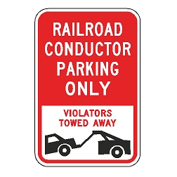 Railroad Conductor Parking Only Violators Towed Away Sign