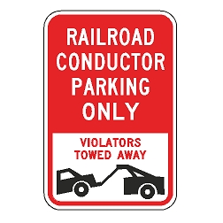 Railroad Conductor Parking Only Violators Towed Away Sign