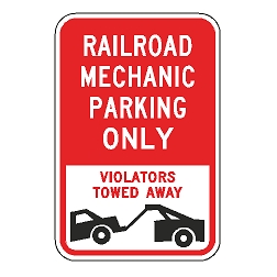 Railroad Mechanic Parking Only Violators Towed Away Sign