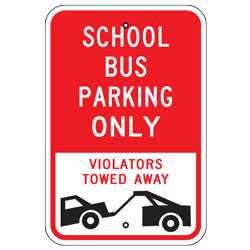 School Bus Parking Only Violators Towed Away Sign