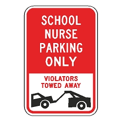 School Nurse Parking Only Violators Towed Away Sign