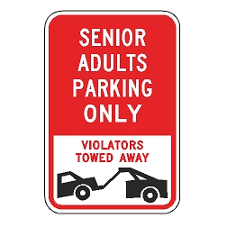 Senior Adults Parking Only Violators Towed Away Sign