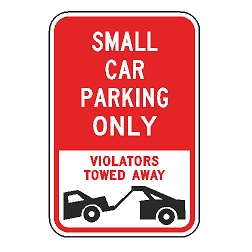 Small Car Parking Only Violators Towed Away Sign