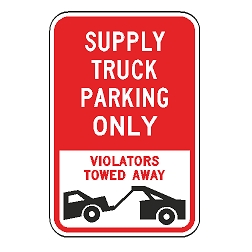 Supply Truck Parking Only Violators Towed Away Sign