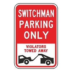Switchman Parking Only Violators Towed Away Sign