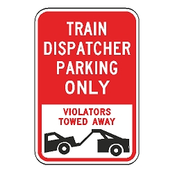 Train Dispatcher Parking Only Violators Towed Away Sign