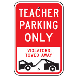 Teacher Parking Only Violators Towed Away Sign