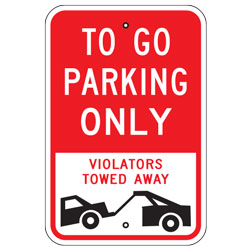 To Go Parking Only Violators Towed Away Sign