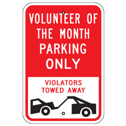 Volunteer of the Month Parking Only Violators Towed Away Sign