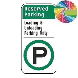 Loading and Unloading Parking Only | Architectural Header with Words & Symbol | Universal Permissive Parking Sign